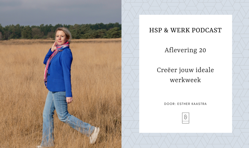 HSP en Werk Creëer jouw ideale werkweek